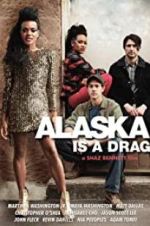 Watch Alaska Is a Drag Fmovies
