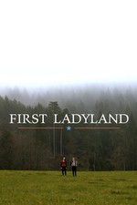 Watch First Ladyland Fmovies