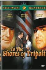 Watch To the Shores of Tripoli Fmovies