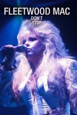 Watch Fleetwood Mac: Don't Stop Fmovies