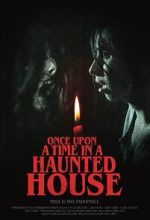 Watch Once Upon a Time in a Haunted House (Short 2019) Fmovies
