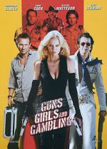 Watch Guns, Girls and Gambling Fmovies