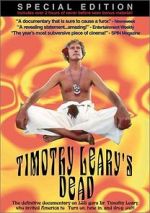 Watch Timothy Leary\'s Dead Fmovies