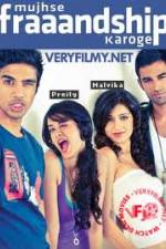Watch Mujhse Fraaandship Karoge Fmovies