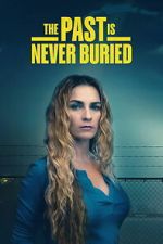 Watch The Past Is Never Buried Fmovies