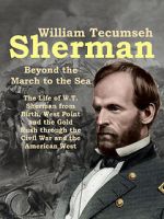 Watch William Tecumseh Sherman: Beyond the March to the Sea Fmovies