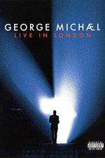 Watch George Michael: Live in London Fmovies