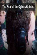 Watch The Rise of the Cyber Athletes Fmovies