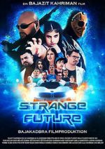 Watch Strange Future Fmovies