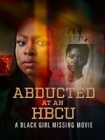 Watch Abducted at an HBCU: A Black Girl Missing Movie Fmovies
