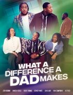 Watch What A Difference A Dad Makes Fmovies
