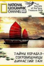 Watch National Geographic: Secrets Of The Tang Treasure Ship Fmovies