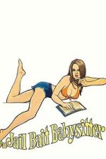 Watch Jailbait Babysitter Fmovies