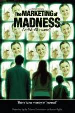 Watch The Marketing of Madness - Are We All Insane? Fmovies