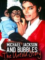 Watch Michael Jackson and Bubbles: The Untold Story Fmovies