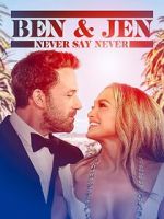 Watch Ben Affleck & Jennifer Lopez: Never Say Never Fmovies