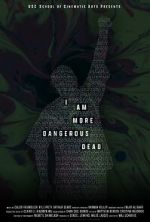 Watch I Am More Dangerous Dead (Short 2022) Fmovies