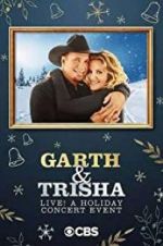 Watch Garth & Trisha Live! A Holiday Concert Event Fmovies