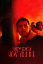 Watch I Know Exactly How You Die Fmovies