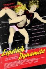 Watch Lipstick & Dynamite Piss & Vinegar The First Ladies of Wrestling Fmovies