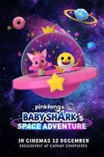 Watch Pinkfong and Baby Shark's Space Adventure Fmovies
