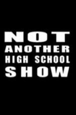 Watch Not Another High School Show Fmovies