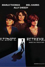 Watch Ultimate Betrayal Fmovies