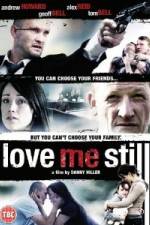 Watch Love Me Still Fmovies