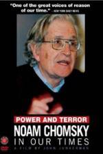 Watch Power and Terror Noam Chomsky in Our Times Fmovies