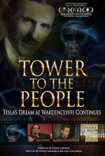 Watch Tower to the People: Tesla's Dream at Wardenclyffe Continues Fmovies