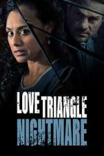 Watch Love Triangle Nightmare Fmovies