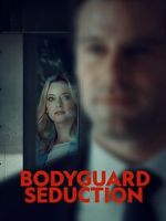 Watch Bodyguard Seduction Fmovies