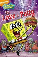 Watch SpongeBob SquarePants: To Love A Patty Fmovies