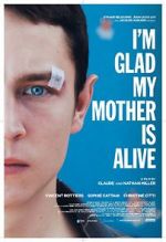 Watch I\'m Glad My Mother Is Alive Fmovies