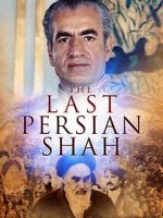 Watch The Last Persian Shah Fmovies