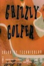 Watch Grizzly Golfer Fmovies