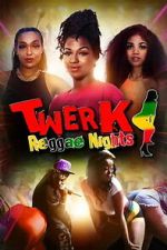Watch Twerk: Reggae Nights Fmovies