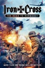 Watch Iron Cross: The Road to Normandy Fmovies