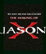 Watch By Any Means Necessary: The Making of \'Jason X\' Fmovies