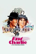 Watch Fast Charlie... the Moonbeam Rider Fmovies