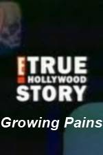Watch E True Hollywood Story -  Growing Pains Fmovies