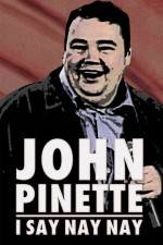 Watch John Pinette I Say Nay Nay Fmovies