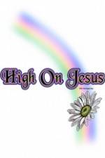 Watch High on Jesus Fmovies