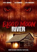 Watch Blood Moon River Fmovies