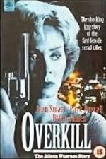 Watch Overkill: The Aileen Wuornos Story Fmovies