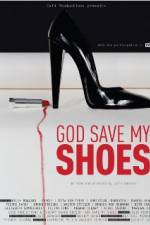 Watch God Save My Shoes Fmovies