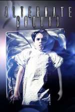 Watch Alternate Ground Fmovies
