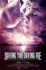 Watch Saving You, Saving Me Fmovies