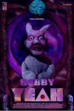 Watch Bobby Yeah Fmovies