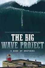 Watch The Big Wave Project Fmovies